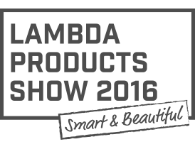 Lambda Products Show 2016 -Smart & Beautiful-